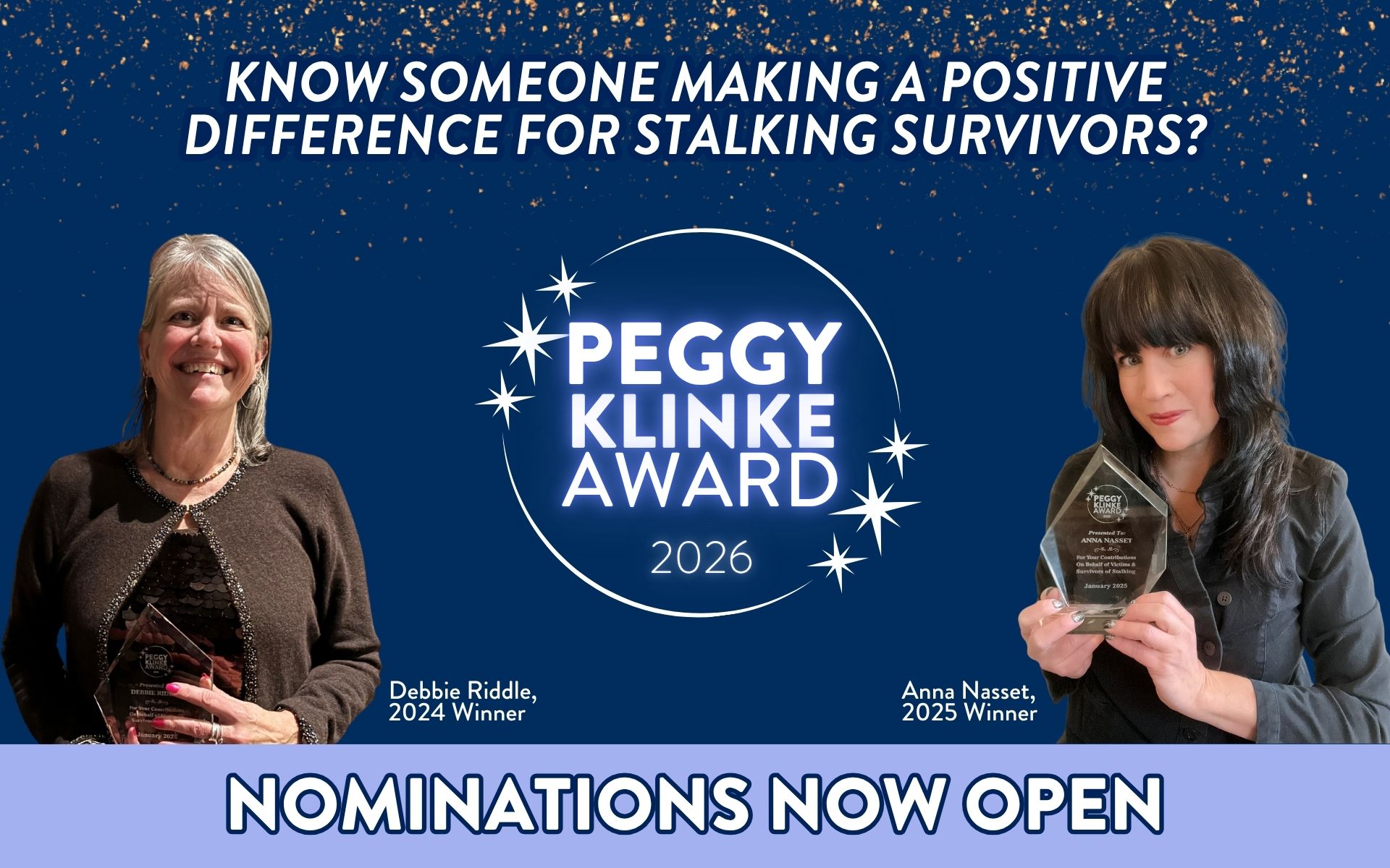 Blue background with white text that says "Know someone making a positive difference for stalking survivors? Nominations Now open for the Peggy Klinke Award 2026"